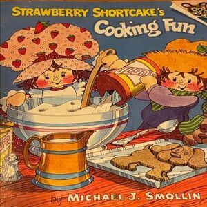 Strawberry Shortcake's Cooking Fun Book. Golden.